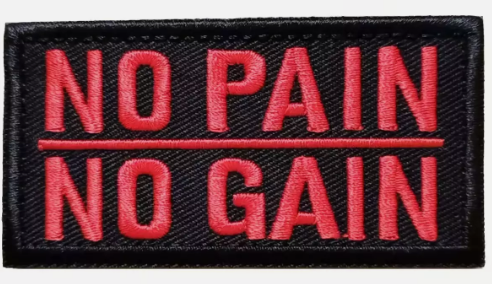 Embroidered Patch - NO PAIN NO GAIN (Hook & Loop)