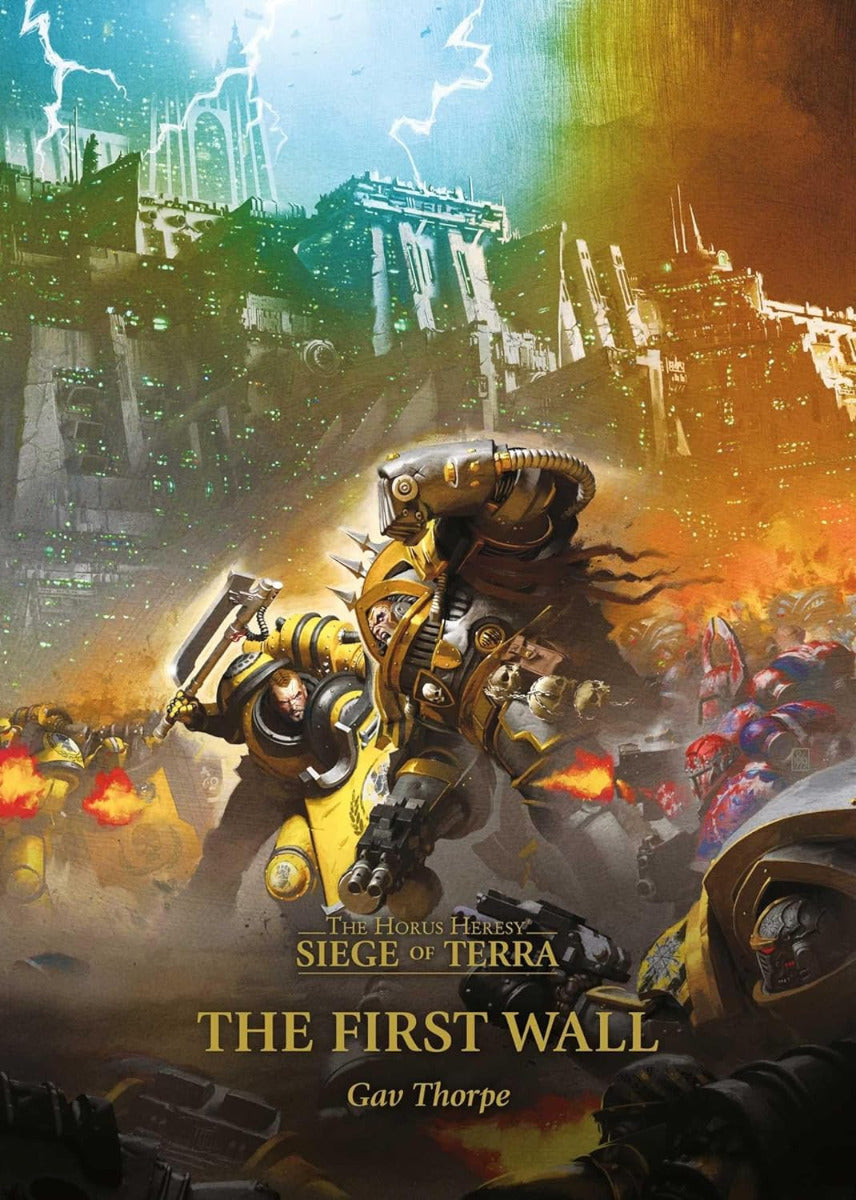 The First Wall (Volume 3) (Horus Hersey: Siege of Terra, 3) [Paperback], Gav Thorpe